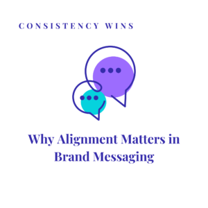 Why alignment is needed in brand messaging