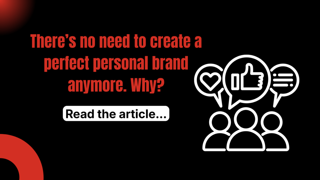 Perfect brands are no longer needed
